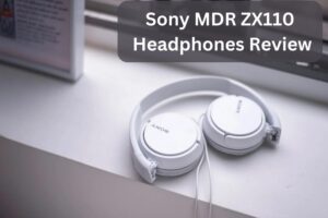 Sony MDR ZX110 Headphones Review