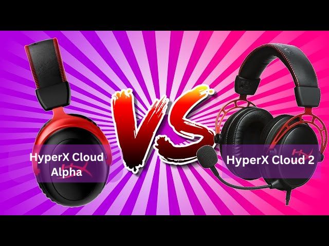 HyperX Cloud Alpha vs Cloud 2