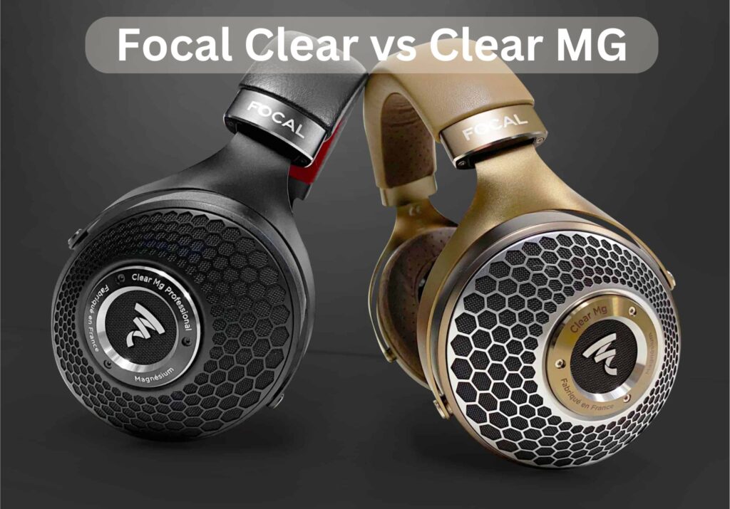 Focal Clear vs Clear MG 